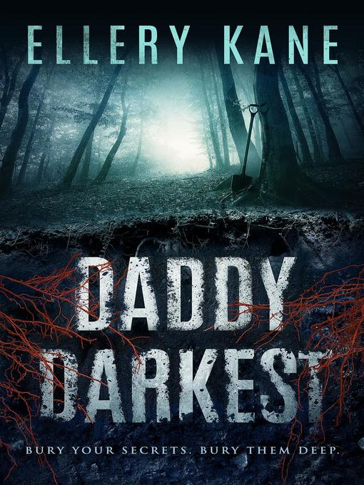 Title details for Daddy Darkest by Ellery Kane - Available